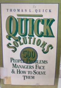 Image of Quick Solutions ; 500 People Problems Managers Face and How To Solve Them