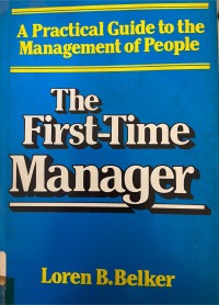 Image of The First-Time Manager; a Practical Guide to The Management of People