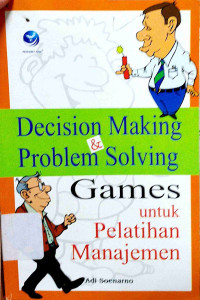Image of Decision Making dan Problem Solving: games untuk manajemen